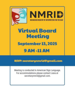 Flyer for NMRID virtual board meeting on 9/13/25 at 9AM. Meeting conducted in ASL. Contact secretary for questions and accommodations